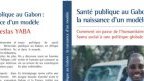 &laquo;&nbsp;Santé publique au Gabon&nbsp;&raquo;&nbsp;: Un ouvrage du Docteur Wenceslas Yaba à paraître prochainement 